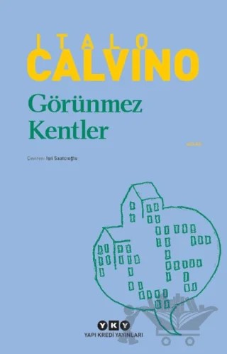 Görünmez Kentler – Italo Calvino – Yapı Kredi Yayınları kitap kapağı