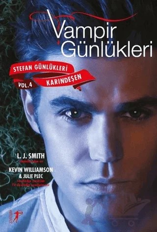 Vampir Günlükleri - Stefan Günlükleri Avcılar Vol: 4 Karındeşen – Julie Plec, Kevin Williamson, Lisa Jane Smith – Artemis Yayınları kitap kapağı