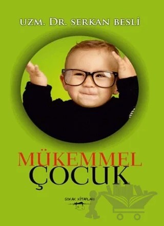 Mükemmel Çocuk – Serkan Besli – Sokak Kitapları Yayınları kitap kapağı