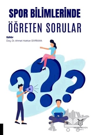 Spor Bilimlerinde Öğreten Sorular – Ahmet Haktan Sivrikaya – Akademisyen Kitabevi kitap kapağı