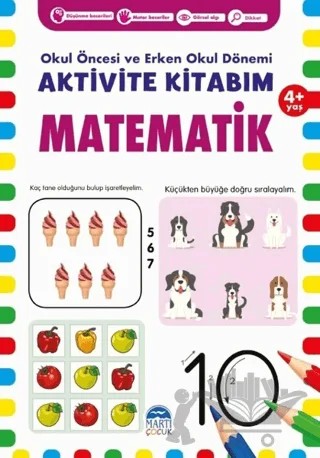 Matematik 4+ Yaş - Okul Öncesi ve Erken Okul Dönemi Aktivite Kitabım – Kolektif – Martı Çocuk Yayınları kitap kapağı