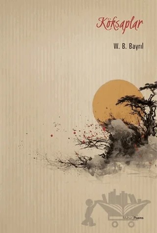 Köksaplar – W. B. Bayrıl – Mühür Kitaplığı kitap kapağı