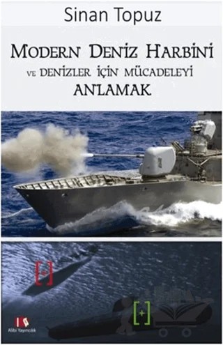 Modern Deniz Harbini ve Denizler İçin Mücadeleyi Anlamak – Sinan Topuz – Alibi Yayıncılık kitap kapağı