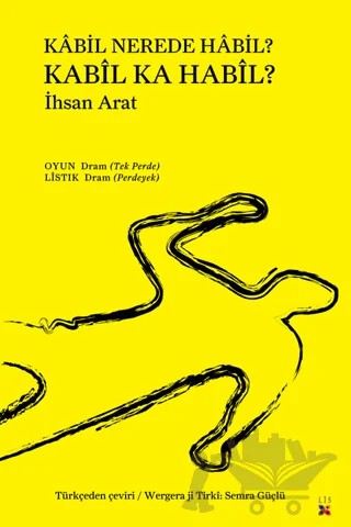 Kabil Nerede Habil? - Kabil Ka Habil? – İhsan Arat – Lis Basın Yayın kitap kapağı
