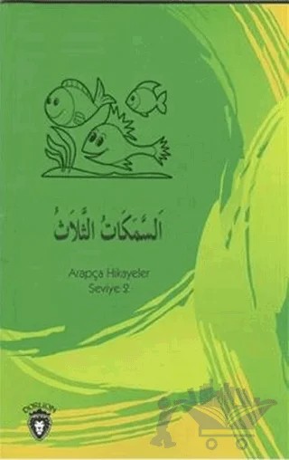 Üç Balık Arapça Hikayeler Stage 2 – Kemal Tuzcu, Osman Düzgün – Dorlion Yayınları kitap kapağı