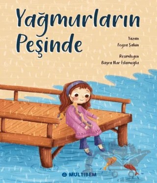 Yağmurların Peşinde – Feyza Şahin – Multibem Yayınları kitap kapağı