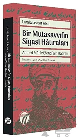 Bir Mutasavvıfın Siyasi Hatıraları – Lamia Levent Abul – Büyüyen Ay Yayınları kitap kapağı