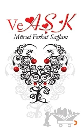 Ve Aşk – Mürsel Ferhat Sağlam – Cinius Yayınları kitap kapağı
