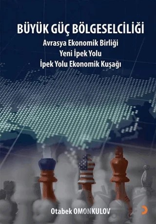 Büyük Güç Bölgeselciliği – Otabek Omonkulov – Cinius Yayınları kitap kapağı