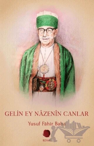 Gelin Ey Nazenin Canlar – Yusuf Fahir Baba – Revak Kitabevi kitap kapağı