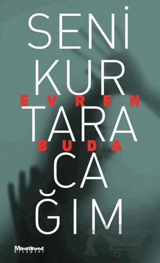 Seni Kurtaracağım – Evren Buda – Maceraperest Kitaplar kitap kapağı