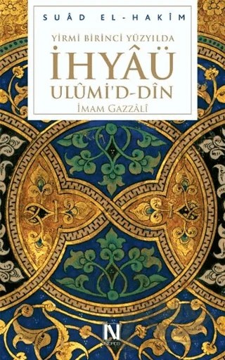 Yirmi Birinci Yüzyılda İhyaü Ulümi'd - Din – Suad El - Hakim – Nefes Yayıncılık kitap kapağı
