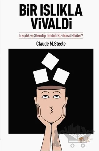 Bir Islıkla Vivaldi – Claude M. Steele – The Kitap kitap kapağı