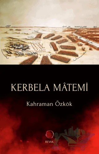 Kerbela Matemi – Kahraman Özkök – Revak Kitabevi kitap kapağı