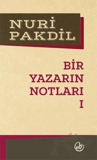 Bir Yazarın Notları 1 – Nuri Pakdil – Edebiyat Dergisi Yayınları kitap kapağı