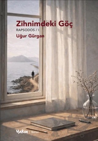 Zihnimdeki Göç – Uğur Gürgân – Yakın Kitabevi kitap kapağı