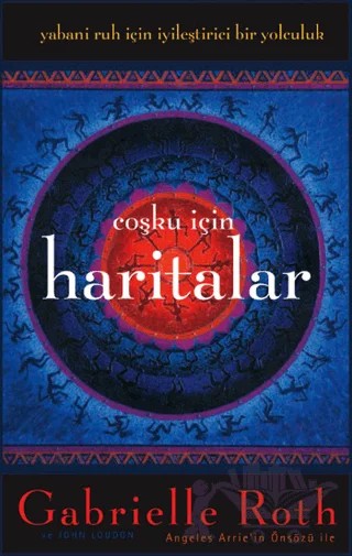 Coşku İçin Haritalar – Gabrielle Roth, John Loudon – Butik Yayınları kitap kapağı