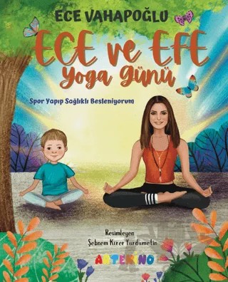 Ece ve Efe Yoga Günü - Spor Yayıp Sağlıklı Besleniyorum – Ece Vahapoğlu – Artenino Yayıncılık kitap kapağı