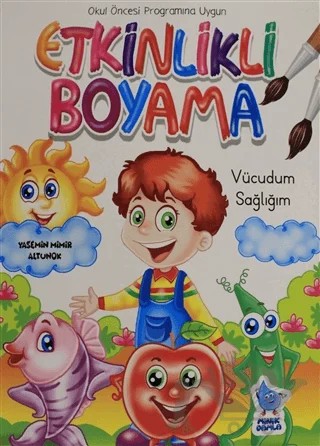 Etkinlikli Boyama - Vücudum Sağlığım – Yasemin Mimir Altunok – Damla Yayınevi kitap kapağı