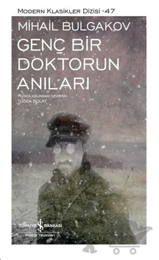 Genç Bir Doktorun Anıları (Şömizli) – Mihail Afanasyeviç Bulgakov, Mihail Afansyeviç Bulgakov – İş Bankası Kültür Yayınları kitap kapağı