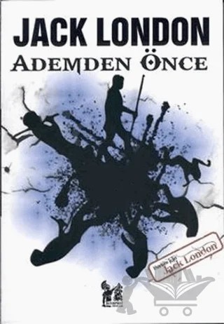 Ademden Önce – Jack London – Altın Post Yayıncılık kitap kapağı