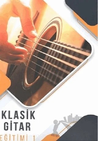 Klasik Gitar Eğitimi 1 – Kolektif – EÇM Yayınları kitap kapağı