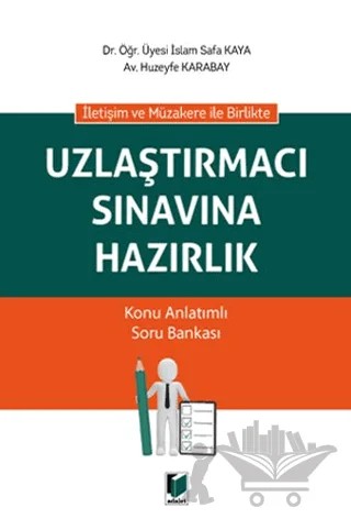 Uzlaştırmacı Sınavına Hazırlık – Huzeyfe Karabay, İslam Safa Kaya – Adalet Yayınevi kitap kapağı