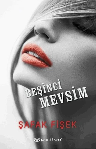 Beşinci Mevsim – Şafak Fişek – Epsilon Yayınevi kitap kapağı