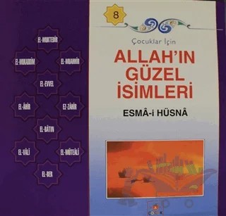 Çocuklar İçin Allah'ın Güzel İsimleri Esma-i Hüsna 8 – Selamet Muhammed Selamet – Nar Yayınları kitap kapağı