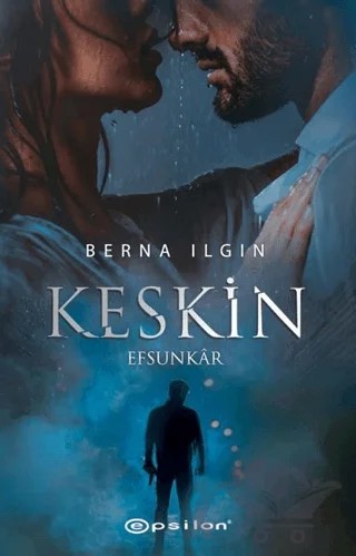 Keskin – Berna Ilgın – Epsilon Yayınevi kitap kapağı