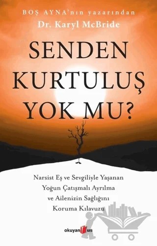 Senden Kurtuluş Yok mu? – Karyl McBride – Okuyan Us Yayınları kitap kapağı