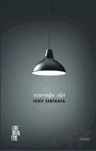 Susmağa Ağıt – Ferit Sertkaya – Edebiyatist kitap kapağı