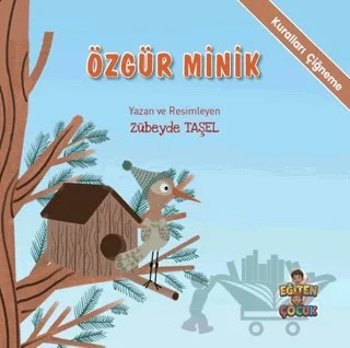 Özgür Minik – Zübeyde Taşel – Eğiten Kitap kitap kapağı