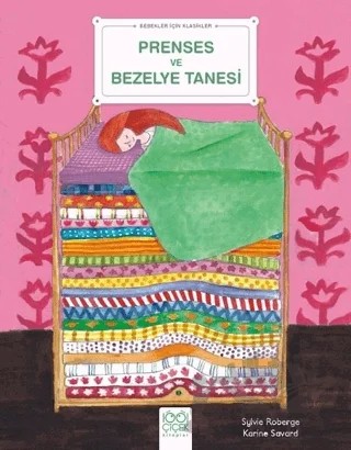 Prenses ve Bezelye Tanesi - Bebekler İçin Klasikler – Karine Savard, Princesse Pois – 1001 Çiçek Kitaplar kitap kapağı