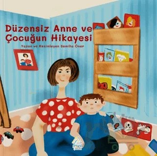 Düzensiz Anne ve Çocuğun Maceraları – Semiha Öner – Mahlas Çocuk Yayınları kitap kapağı