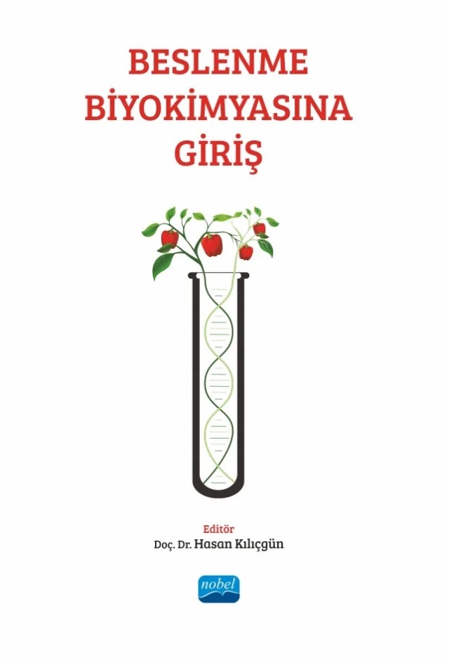 Beslenme Biyokimyasına Giriş – Azize Şener, Durmuş Ayan, Eğemen Foto, Fatma Zilifdar Foto, Gönül Şeyda Seydel, İnayet Güntürk, İnci Banu Ayça, İsmail Sarı, Mehmet Ali Gül, Mehmet Şeneş, Pınar Aksoy Sağırlı, Serpil Erşan, Sibel Söylemez – Nobel Akademik Yayıncılık kitap kapağı