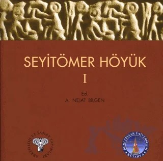Seyitömer Höyük 1 – A. Nejat Bilgen – Arkeoloji ve Sanat Yayınları kitap kapağı
