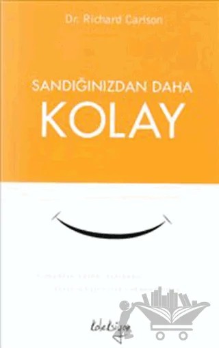 Sandığınızdan Daha Kolay – Richard Carlson – Koleksiyon Yayıncılık kitap kapağı