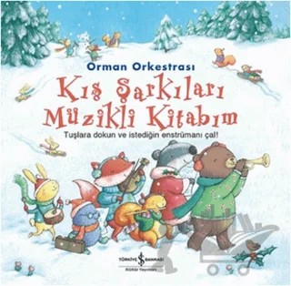 Orman Orkestrası - Kış Şarkıları Müzikli Kitabım – Fiona Watt – İş Bankası Kültür Yayınları kitap kapağı