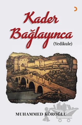 Kader Bağlayınca – Muhammed Köroğlu – Cinius Yayınları kitap kapağı
