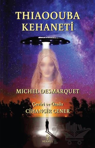 Thiaoouba Kehaneti – Michel Desmarquet – Hermes Yayınları kitap kapağı