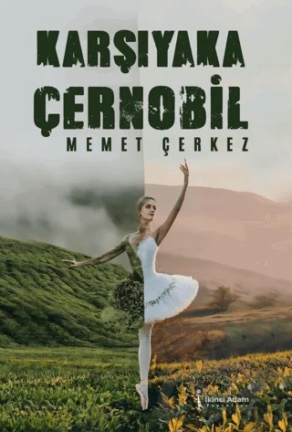 Karşıyaka Çernobil – Memet Çerkez – İkinci Adam Yayınları kitap kapağı