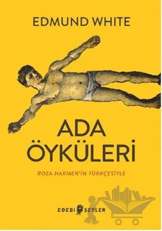 Ada Öyküleri – Edmund White – Edebi Şeyler kitap kapağı