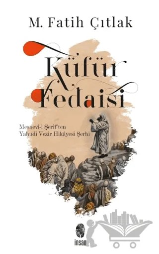 Küfür Fedaisi – M. Fatih Çıtlak – İnsan Yayınları kitap kapağı
