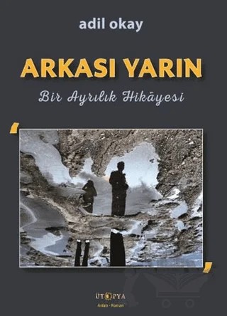 Arkası Yarın – Adil Okay – Ütopya Yayınevi kitap kapağı