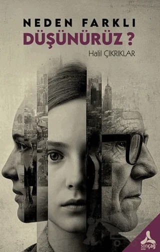 Neden Farklı Düşünürüz? – Halil Çıkrıklar – Sonçağ Yayınları kitap kapağı