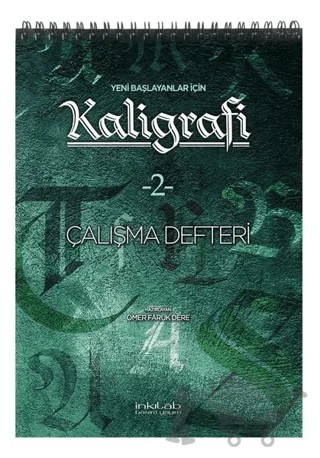 Yeni Başlayanlar İçin Kaligrafi 2 – Ömer Faruk Dere – İnkılab Yayınları kitap kapağı