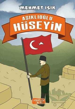 Aşıklıoğlu Hüseyin – Mehmet Işık – Yediveren Çocuk kitap kapağı