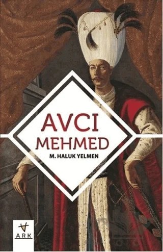 Avcı Mehmed – M. Haluk Yelmen – Ark Kitapları kitap kapağı