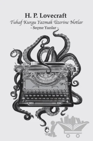 Tuhaf Kurgu Yazmak Üzerine Notlar – Howard Phillips Lovecraft – Laputa Kitap kitap kapağı